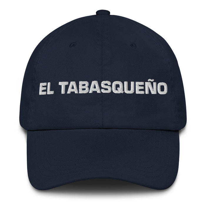 El Tabasqueño The Tabasco Resident Mexican Spanish Pride Geschenk Regalo Dad Hat