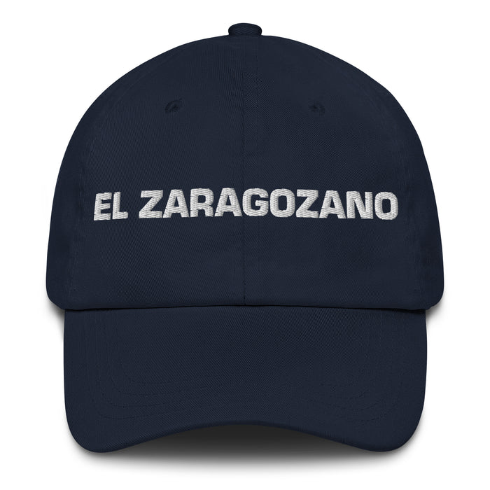 El Zaragozano The Zaragoza Resident Mexican Spanish Pride Gift Regalo Dad Hat