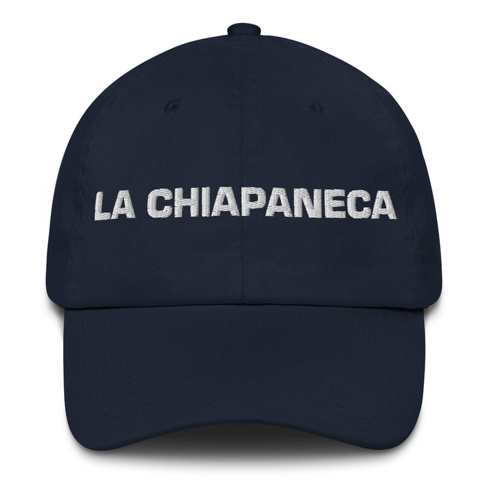 La Chiapaneca The Chiapas Resident Mexican Spanish Pride Gift Regalo Dad Hat