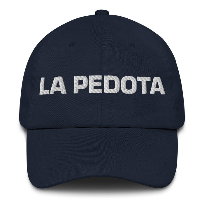 La Pedota The Drunk Mexican Spanish Pride Gift Regalo Dad Hat