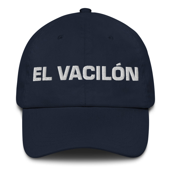 El Vacilón The Jokester Mexican Spanish Pride Gift Regalo Dad Hat