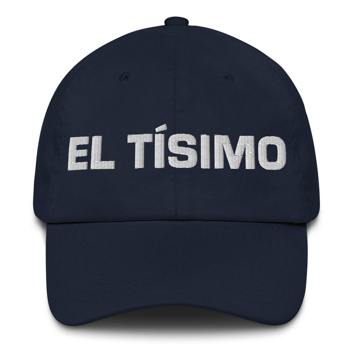 El Tísimo The Real One Mexican Spanish Pride Gift Regalo Dad Hat