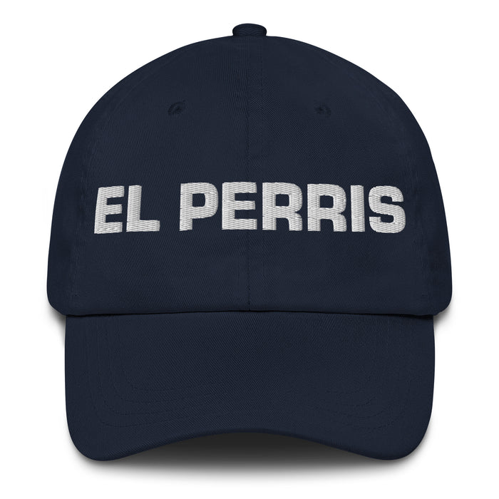 El Perris The Cool One Mexican Spanish Pride Gift Regalo Dad Hat