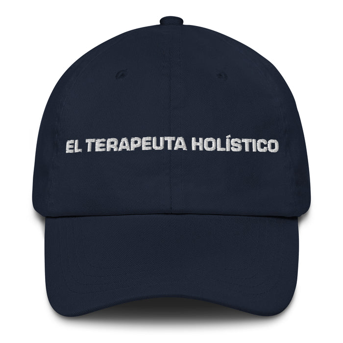 El Terapeuta Holístico The Holistic Therapist Mexican Spanish Pride Gift Regalo Dad Hat