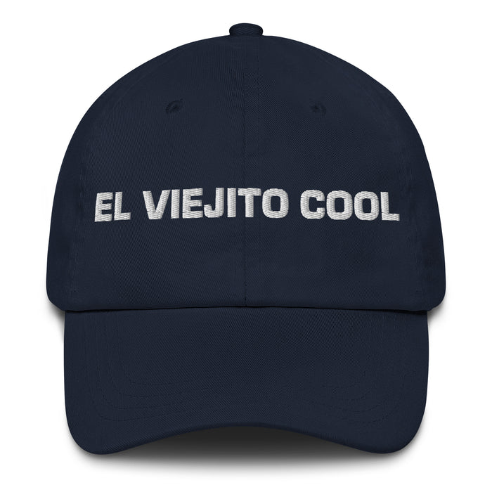 El Viejito Cool The Cool Grandma / Grandpa Mexican Spanish Pride Gift Regalo Dad Hat