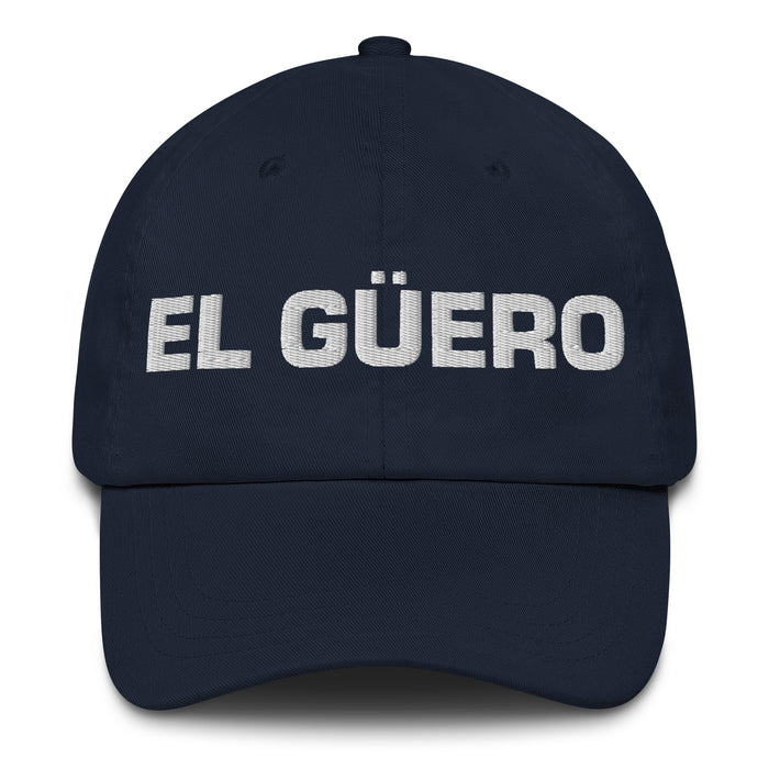 El Güero The Blondie Mexican Spanish Pride Gift Regalo Dad Hat