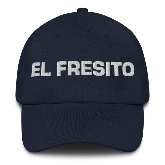 El Fresito The Spoiled One Mexican Spanish Pride Gift Regalo Dad Hat