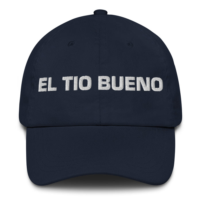 El Tio Bueno The Good Aunt/Uncle Mexican Spanish Pride Gift Regalo Dad Hat