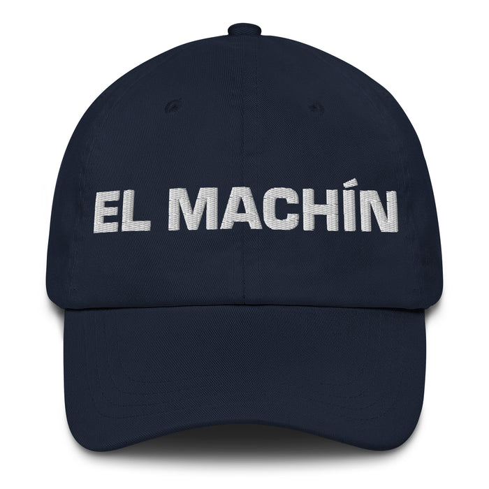 El Machín The Tough One Mexican Spanish Pride Gift Regalo Dad Hat