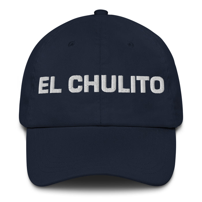 El Chulito The Cute One Mexican Spanish Pride Gift Regalo Dad Hat