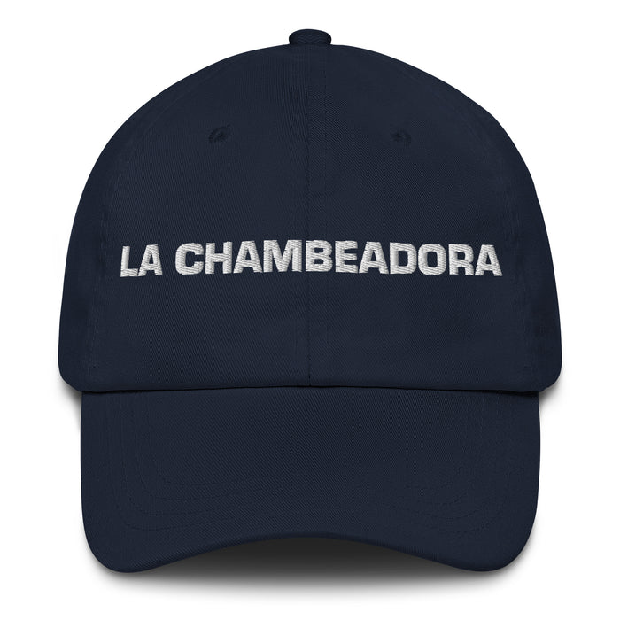 La Chambeadora The Hard Worker Mexican Spanish Pride Gift Regalo Dad Hat