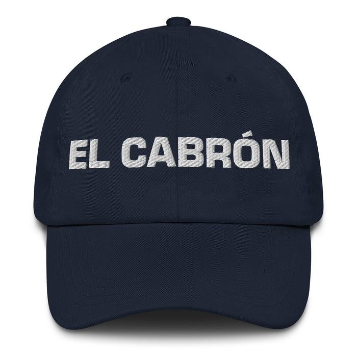 El Cabrón The Tough One Mexican Spanish Pride Gift Regalo Dad Hat