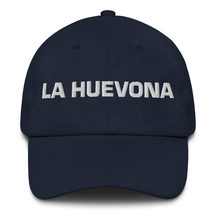 La Huevona The Lazy One Mexican Spanish Pride Gift Regalo Dad Hat