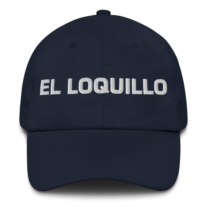 El Loquillo The Crazy One Mexican Spanish Pride Gift Regalo Dad Hat