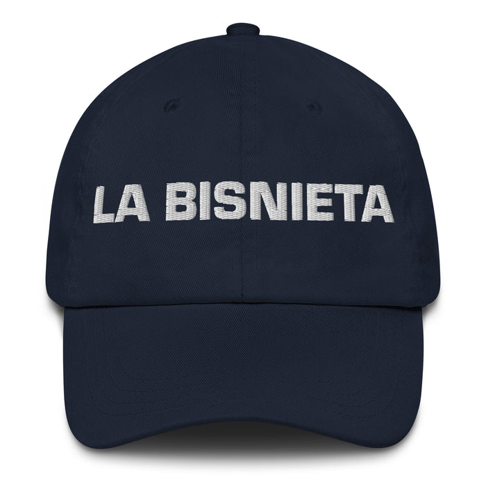 La Bisnieta The Great-Granddaughter / The Great-Grandson Mexican Spanish Pride Gift Regalo Dad Hat