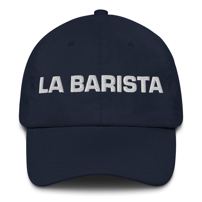 La Barista The Barista Mexican Spanish Pride Gift Regalo Dad Hat