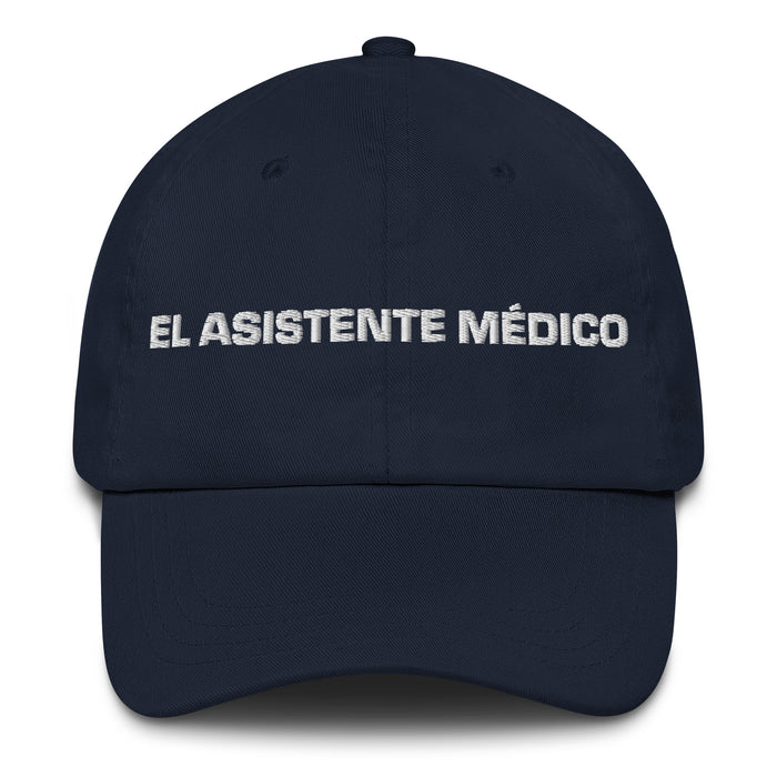 El Asistente Médico The Medical Assistant Mexican Spanish Pride Gift Regalo Dad Hat