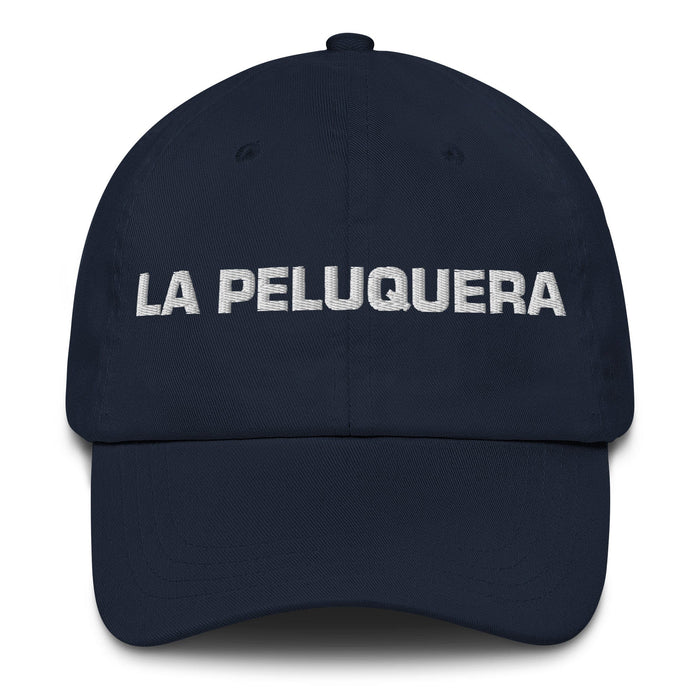 La Peluquera The Hairdresser Mexican Spanish Pride Gift Regalo Dad Hat