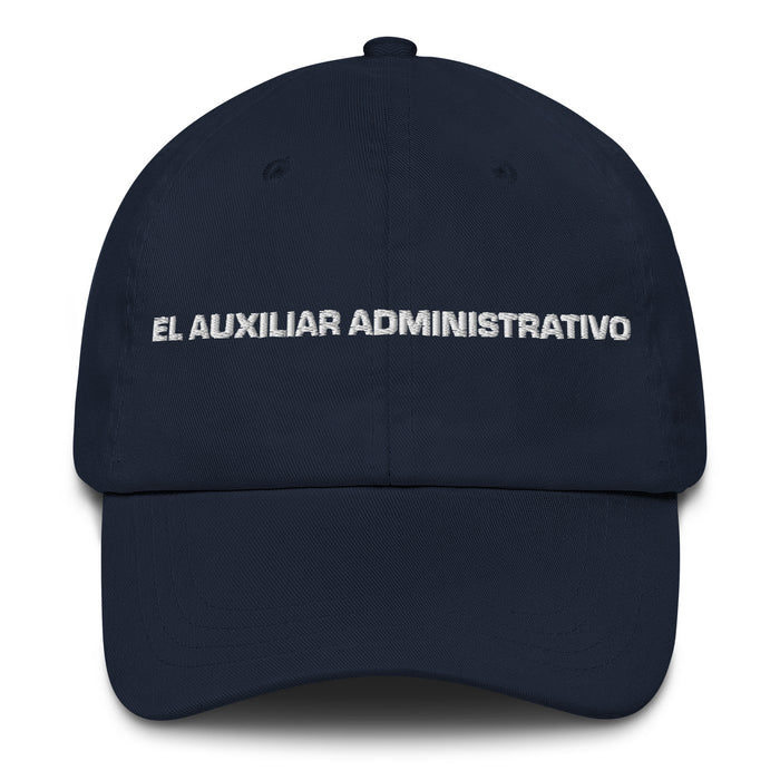 El Auxiliar Administrativo The Administrative Assistant Mexican Spanish Pride Gift Regalo Dad Hat