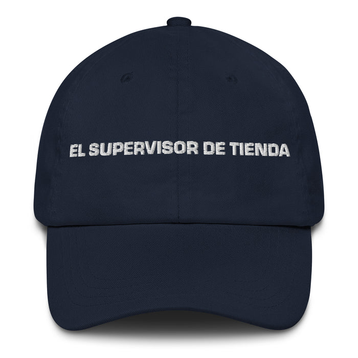 El Supervisor De Tienda The Store Supervisor Mexican Spanish Pride Gift Regalo Dad Hat