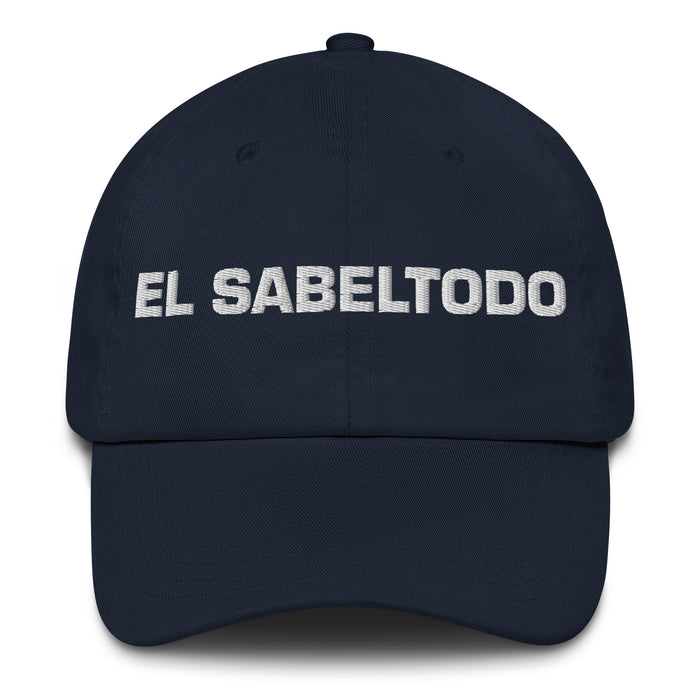 El Sabeltodo The Know-It-All Mexican Spanish Pride Gift Regalo Dad Hat