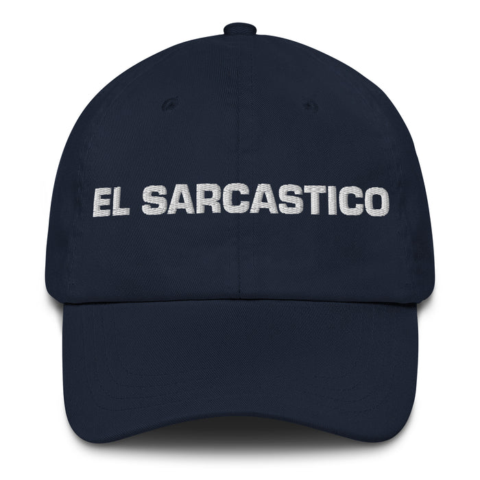 El Sarcastico The Sarcastic One Mexican Spanish Pride Gift Regalo Dad Hat