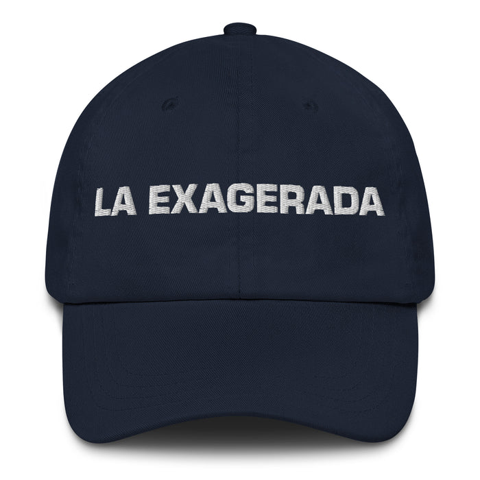 La Exagerada The Exaggerator Mexican Spanish Pride Gift Regalo Dad Hat