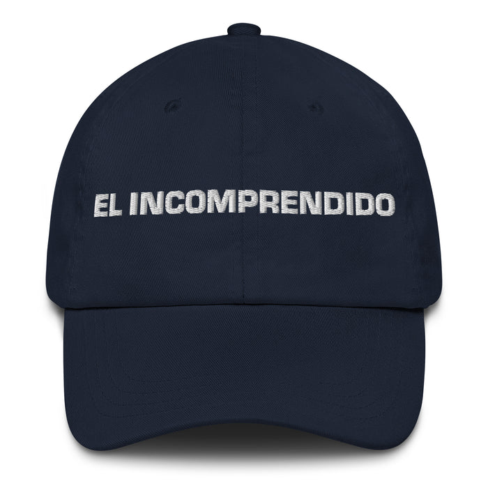 El Incomprendido The Misunderstood Mexican Spanish Pride Gift Regalo Dad Hat