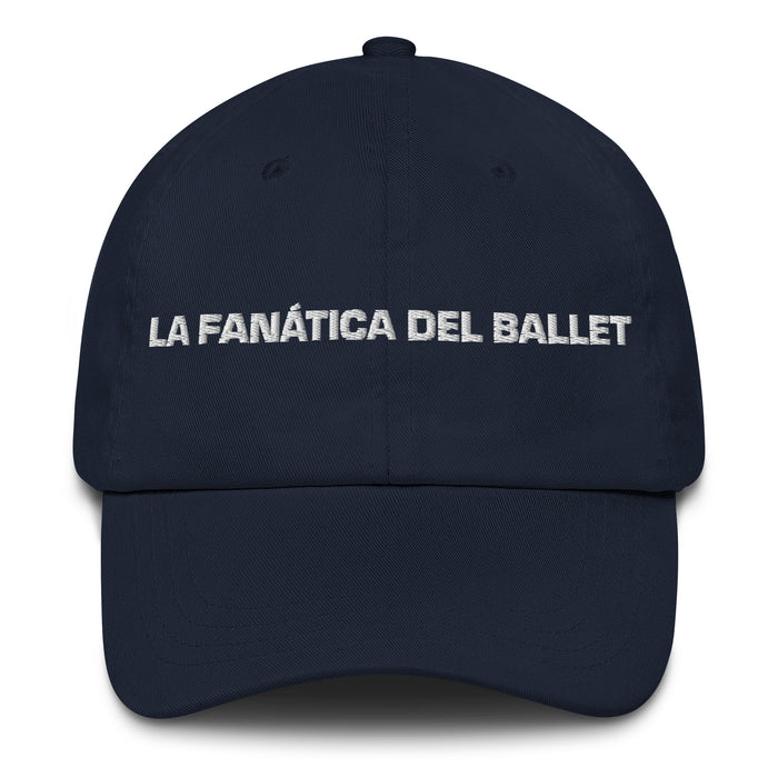 La Fanática Del Ballet The Ballet Fan Mexican Spanish Pride Gift Regalo Dad Hat