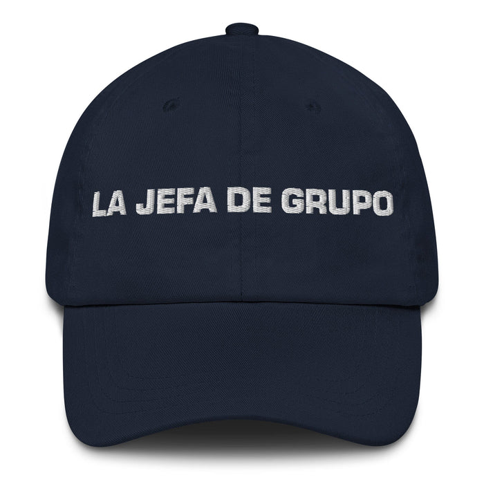 La Jefa De Grupo The Group Leader Mexican Spanish Pride Gift Regalo Dad Hat