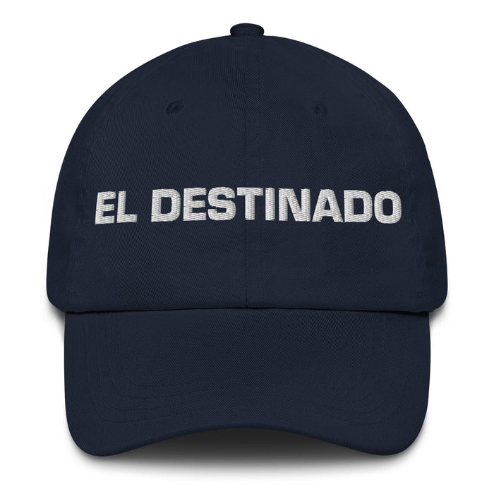 El Destinado The Destined One Mexican Spanish Pride Gift Regalo Dad Hat