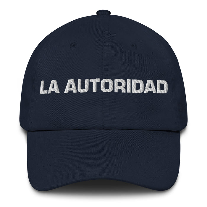 La Autoridad The Authority Mexican Spanish Pride Gift Regalo Dad Hat