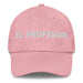 El Profesor The Professor Mexican Spanish Pride Gift Regalo Dad Hat - Mexicada