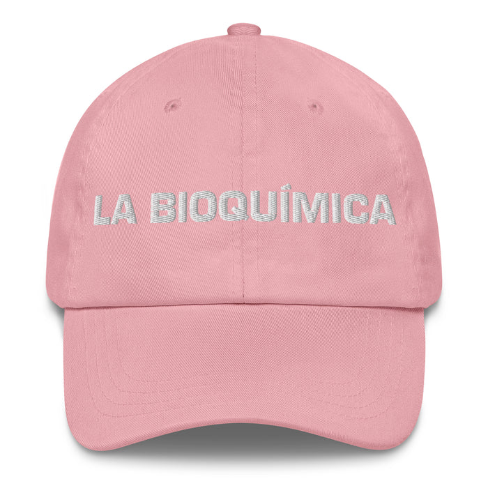 La Bioquímica The Biochemist Mexican Spanish Pride Gift Regalo Dad Hat