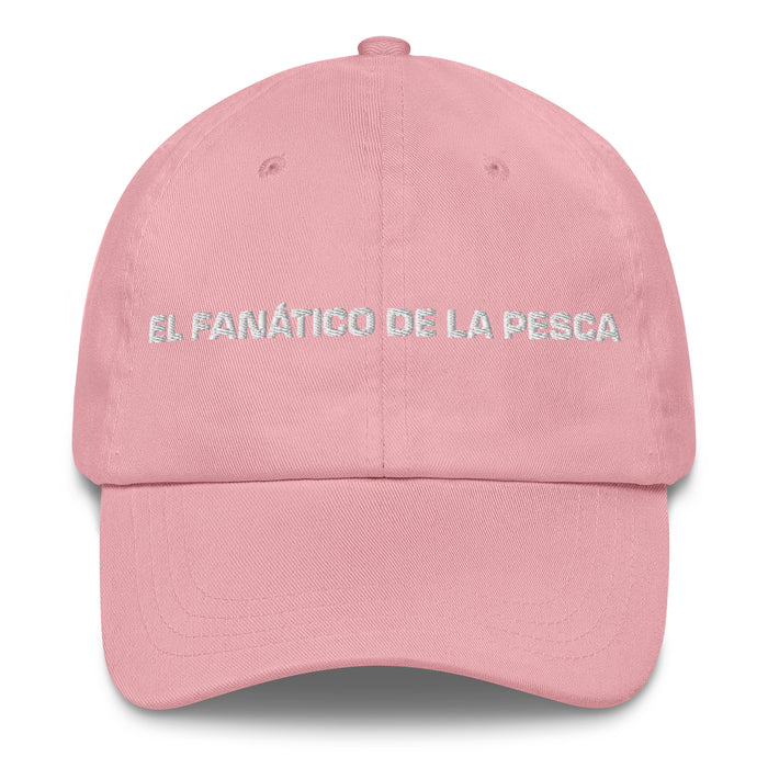 El Fanático De La Pesca The Fishing Fanatic Mexican Spanish Pride Gift Regalo Dad Hat - Mexicada