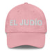 El Judío The Jew Mexican Spanish Pride Gift Regalo Dad Hat - Mexicada