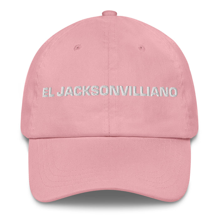 El Jacksonvilliano The Jacksonvillian Mexican Spanish Pride Gift Regalo Dad Hat