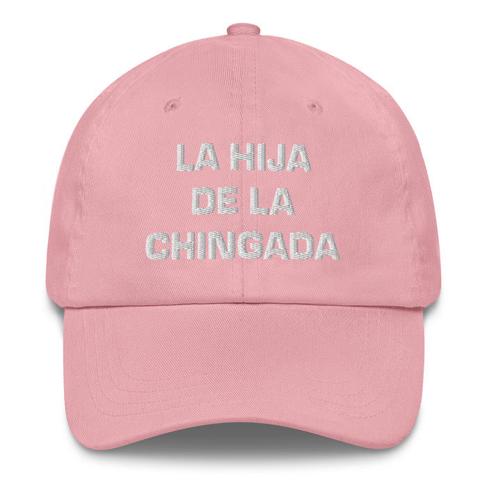 La Hija De La Chingada The Troublesome One Mexican Spanish Pride Gift Regalo Dad Hat