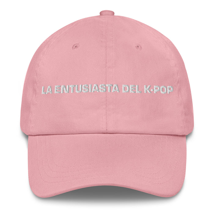 La Entusiasta Del K-Pop The K-Pop Enthusiast Mexican Spanish Pride Gift Regalo Dad Hat