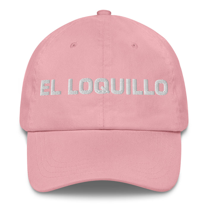 El Loquillo The Crazy One Mexican Spanish Pride Gift Regalo Dad Hat