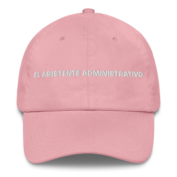 El Asistente Administrativo The Administrative Assistant Mexican Spanish Pride Gift Regalo Dad Hat