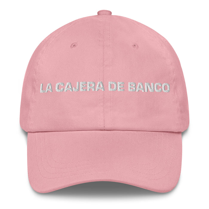 La Cajera De Banco The Bank Teller Mexican Spanish Pride Gift Regalo Dad Hat