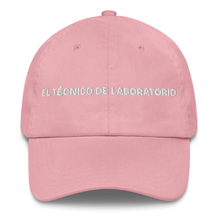 El Técnico De Laboratorio The Lab Technician Mexican Spanish Pride Gift Regalo Dad Hat