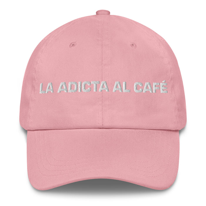 La Adicta Al Café The Coffee Addict Mexican Spanish Pride Gift Regalo Dad Hat