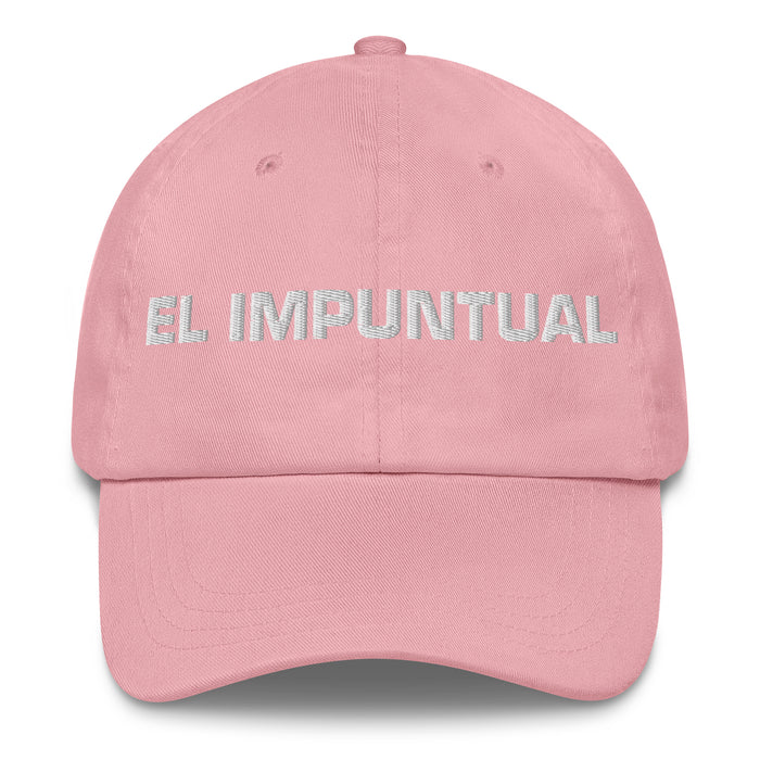 El Impuntual The Unpunctual One Mexican Spanish Pride Gift Regalo Dad Hat