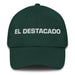 El Destacado The Outstanding One Mexican Spanish Pride Gift Regalo Dad Hat - Mexicada