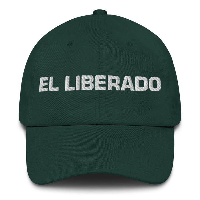 El Liberado The Liberated One Mexican Spanish Pride Gift Regalo Dad Hat - Mexicada