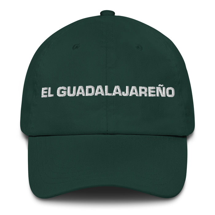 El Guadalajareño The Guadalajara Resident Mexican Spanish Pride Gift Regalo Dad Hat - Mexicada