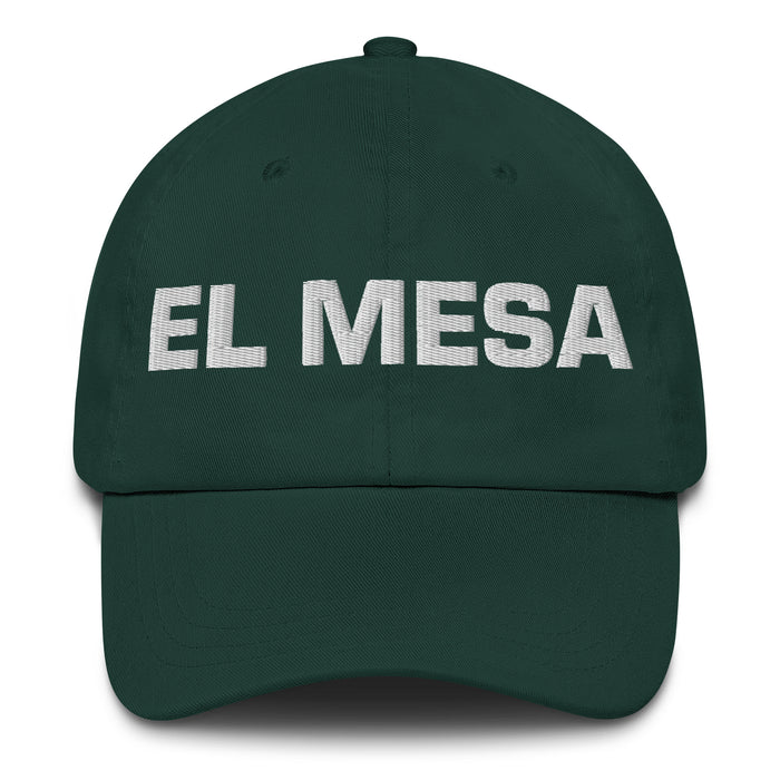 El Mesa The Mesa Resident Mexican Spanish Pride Gift Regalo Dad Hat