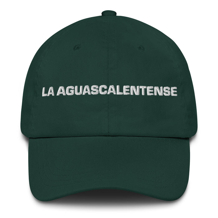 La Aguascalentense The Aguascalientes Resident Mexican Spanish Pride Gift Regalo Dad Hat